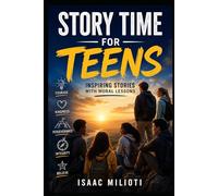 Story Time For Teens: Inspiring Stories With Moral Lessons
