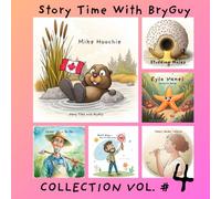 Story Time With BryGuy: Vol 4