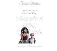 STORY TIME WITH SAINT TRUELOVE: The Sad Little “I” That Thought It Was…