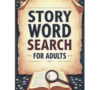Story Word Search for Adults: 50 Relaxing Puzzles with Inspired by Stories of Discipline, Self-Belief, Inner Strength, and Focus