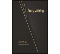 Story Writing Journal: A Creative Companion for Unlined Inspiration