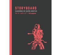 STORYBOARD - Cuaderno de guiones gráficos: Libreta de bocetos en blanco para cineastas y animadores/ Paneles de 16:9 / 3 Paneles por página / 100 páginas / 22 x 28 cm