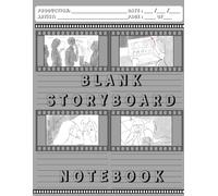 STORYBOARD NOTEBOOK : BLANK: Master Storyboarding with Professional Storyboard Notebook, 16:9/4:3 Frames Aspect Ratio Storyboard Sketchbook | ... for Filmmakers, Animators & Creative Artists