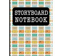 Storyboard Notebook: Filmmaker 16:9 Notebook With Cinema Ticket Design To Sketch And Write Out Scenes With Easy-To-Use Template