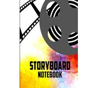 Storyboard Notebook: Large Story Book Paper For Directors, Animators, and Filmmakers to Plan Creative Content