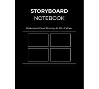 Storyboard Notebook: Professional Storyboard Pages for Film, Video & Animation