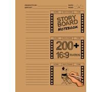 Storyboard Notebook: Unlock Your Creativity: A Storyboard Template Notebook with 200+ pages and 16:9 ratio squares for Filmmakers, Animators, and Comic Book Artists.
