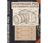 STORYBOARD PRO: 16:9 CINEMATIC EDITION: Vintage Series - Professional Director's Storyboarding Journal for Film & Cinematography