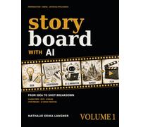 Storyboard with AI - VOLUME 1: Fundamentals and Cinematic Language (The Naitztoya Guides - Cinema, Storytelling, and Visual Creation)