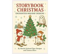 Storybook Christmas: Enchanted Holiday Coloring Designs For Everyone