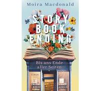 Storybook Ending - Bis ans Ende aller Seiten: Roman | Die perfekte Balance zwischen Coziness und Originalität - warm, tröstlich, urkomisch. Beth O'Leary