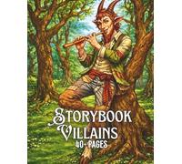 Storybook Villains: A Detailed Adult Coloring Book Featuring Fantasy and Storybook Antagonists (Storybook Realms Coloring Collection)