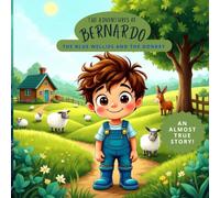 STORYBOOK WITH 3D COLORING PAGES AND GAMES - THE ADVENTURES OF BERNARDO -: THE BLUE GALOSHES AND THE DONKEY