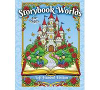 Storybook Worlds Left-Handed Edition: Fantasy Worlds Rising from the Pages to Color (Storybook Realms Coloring Collection)
