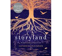 Storyland: The compelling and ambitious Miles Franklin Award shortlisted novel from the author of To Sing of War, for readers of Kate Grenville, Tim Winton and Robbie Arnott