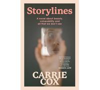 Storylines: A novel about beauty, vulnerability and all that we don't see
