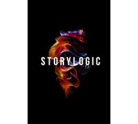 Storylogic: Crea historias en 8 pasos para la generación más dispersa de la historia