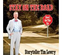 Storyteller Tim Lowry - Stay on the Road
