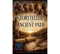 Storytellers of the Ancient Path: Timeless Lessons from the Voices of the Bible (In Pursuit of God)