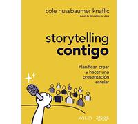 Storytelling contigo. Planificar, crear y hacer una presentación estelar (TÍTULOS ESPECIALES)