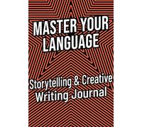 Storytelling & Creative Writing Journal: Unlock your creativity. Write stories in English.
