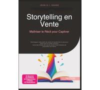 Storytelling en Vente: Maîtriser le Récit pour Captiver