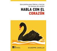 Storytelling para líderes y marcas en tiempos de cambio: Habla con el corazón: 1 (COLLECION GROWPATH)