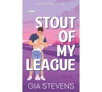 Stout Of My League: A Fake Dating Romantic Comedy (Brews and Flings)