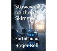 Stowaways on the Star Skimmer II: Earthbound