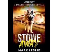 Stowe Away: A Canadian Werewolf Novella: 2