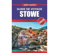 STOWE GUIDE DE VOYAGE 2026: Découvrez des joyaux cachés, des monuments historiques, des conseils de voyage et des expériences de vacances inoubliables