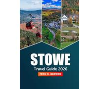 Stowe Travel Guide 2026: Exploring Vermont’s Mountain, Hiking Trails, Scenic Drives, Attraction and Adventures