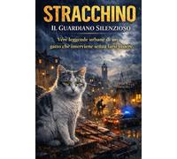 Stracchino - Il Guardiano Silenzioso: Vere leggende urbane di un gatto che interviene senza farsi vedere
