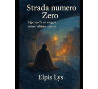 Strada numero Zero: Ogni notte un viaggio sotto l’ultima coperta