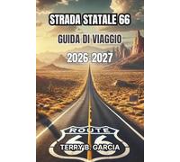 Strada statale 66 Guida di viaggio 2026-2027: Soste panoramiche, cultura di paese, ristoranti classici, pianificazione del budget e itinerari attraverso il paese.
