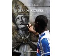 Strade azzurre. La religione dello scudetto quartiere per quartiere (Varia)