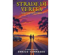 STRADE DI VERITÀ: Verso l’unica verità