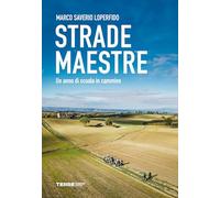 Strade maestre. Un anno di scuola in cammino (Sconfinamenti)