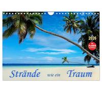 Strände wie ein Traum (Wandkalender 2026 DIN A4 quer), CALVENDO Monatskalender: Für die schönste Zeit des Jahres, exotische Strände - traumhaft schön.