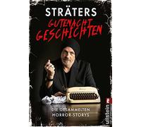 Sträters Gutenachtgeschichten: Die gesammelten Horror-Storys | Ohne Witz: Sträter kann auch Horror. - Zum Gruseln!