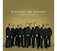 Straight No Chaser - Holiday Spirits Enhanced Edition by Straight No Chaser (2008) Audio CD