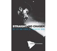 Straight, No Chaser: The Life and Genius of Thelonious Monk