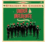 Straight No Chaser - Under The Influence: Holiday Editon