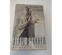 Straight on Till Morning: A Biography of Beryl Markham [Idioma Inglés]