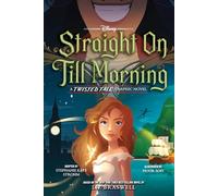 Straight on Till Morning (Disney: A Twisted Tale Graphic Novel)