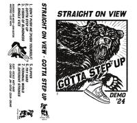 STRAIGHT ON VIEW - GOTTA STEP UP (DEMO '24) [Casete]