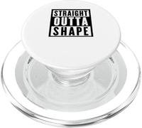 Straight Out OF Shape Tees and Decor Gym Clothing and More PopSockets PopGrip para MagSafe