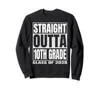 Straight Outta 10th Grade Graduate Class Of 2025 Tenth Grade Sudadera