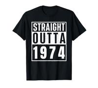 Straight Outta 1974 Birth of Birthday Classic Years Vintage Camiseta