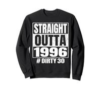 Straight Outta 1996 Dirty Thirty Funny 30 cumpleaños vintage Sudadera